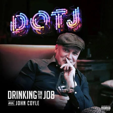 Drinking on the Job with John Coyle