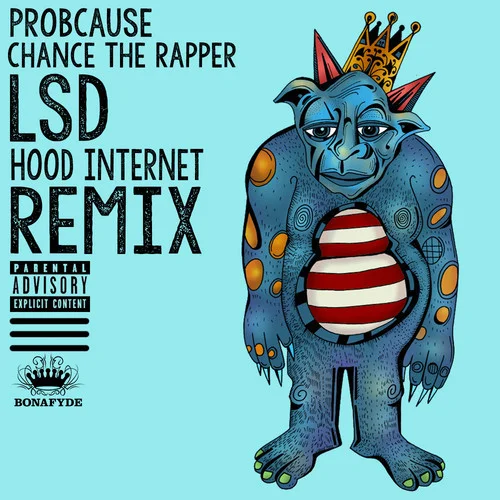 ProbCause - LSD Ft. Chance the Rapper (The Hood Internet Remix)