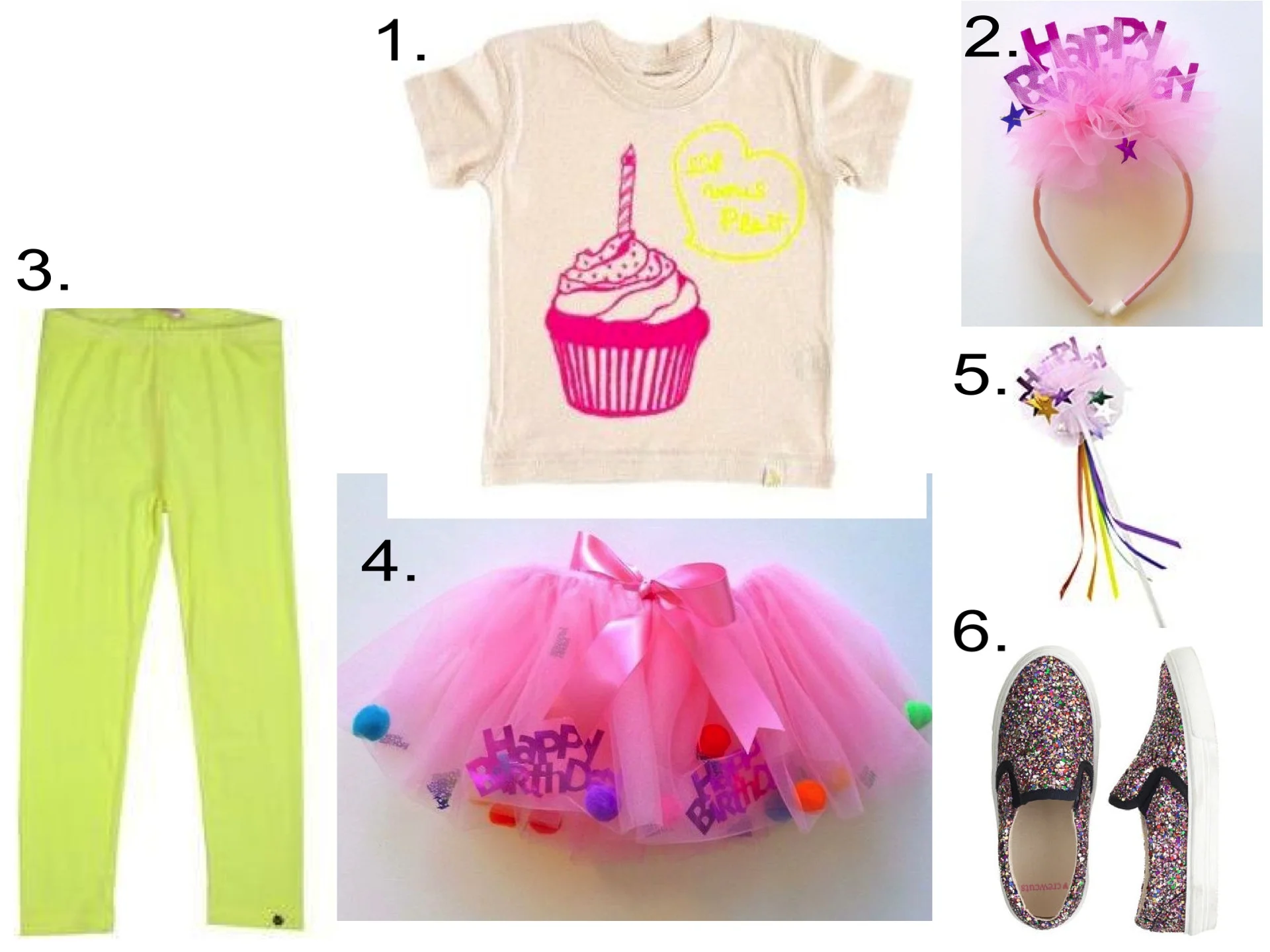 I think every Birthday Girl needs a Birthday Tutu in addition to a Birthday T-Shirt! 1. ATELiER ATSUYO ET AKiKO Organic Cupcake Tee | 2. fire and creme happy birthday head band | 3. SO TWEE by MISS GRANT Leggings | 4. fire and creme happy birthday tutu | 5. Wishworks by Chasing Fireflies birthday fairy wand | 6. J.Crew GIRLS' GLITTER SLIP-ON SNEAKERS