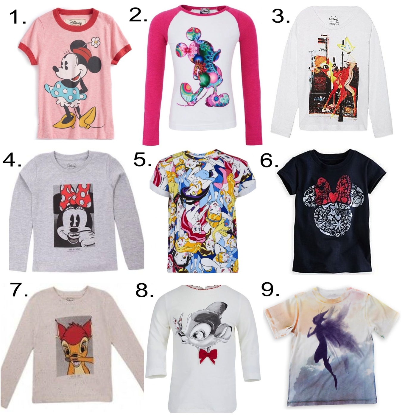 Disney Girls Collaborations 1. Peek 'Disney Impossible' Tee 2. Desigual Mickey Mouse Tee 3. ELEVEN PARIS Bambi Tee 4. LITTLE ELEVEN PARIS Minnie T-shirt 5. Little Eleven Paris Disney Princess Tee 6. Minnie Mouse Icon Glitter Tee 7. LITTLE ELEVEN PARIS Bambi T-shirt 8. Monnalisa Bambi Face Tee 9. Maleficent Tee by Stella McCartney