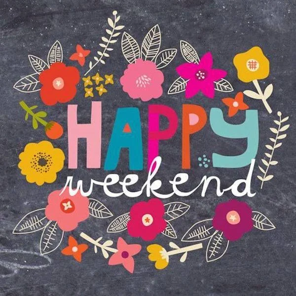 Happy Weekend!
