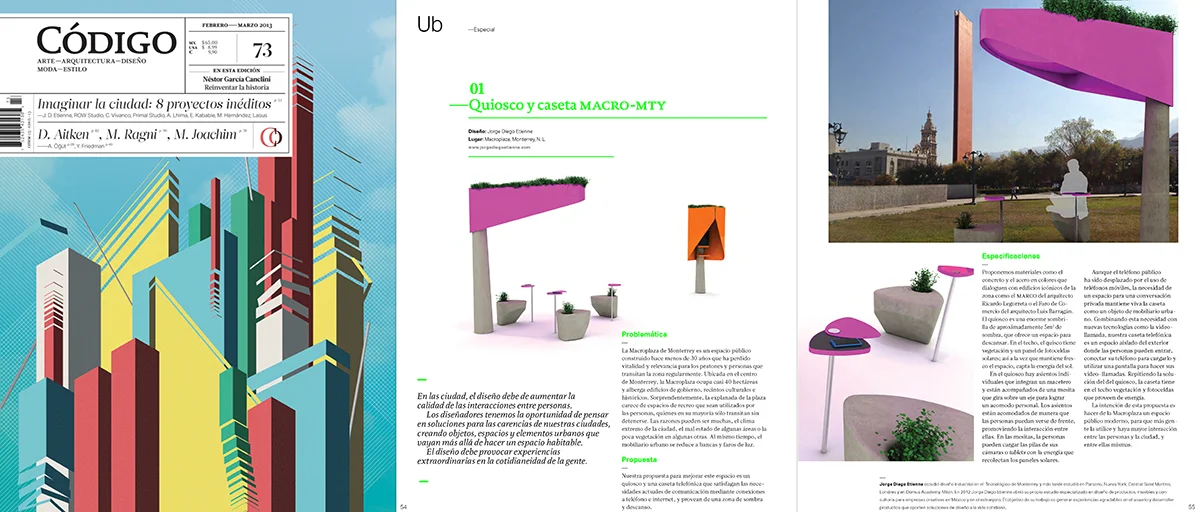 MacroMTY for Codigo Magazine
Eight young designers and architects were invited to create a concept for an urban environment in Mexico. MacroMTY is our idea to reconnect people with the Macro Plaza in Monterrey. The edition has just been published an…