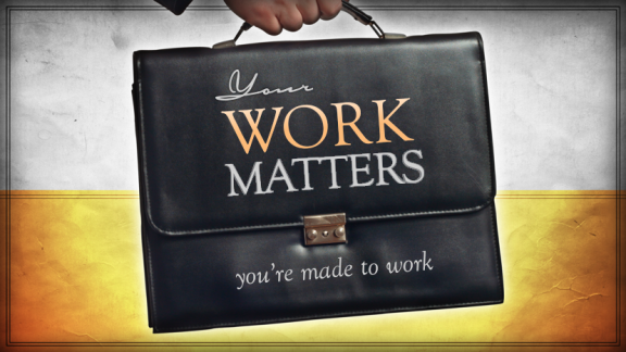 2 You're Made to Work