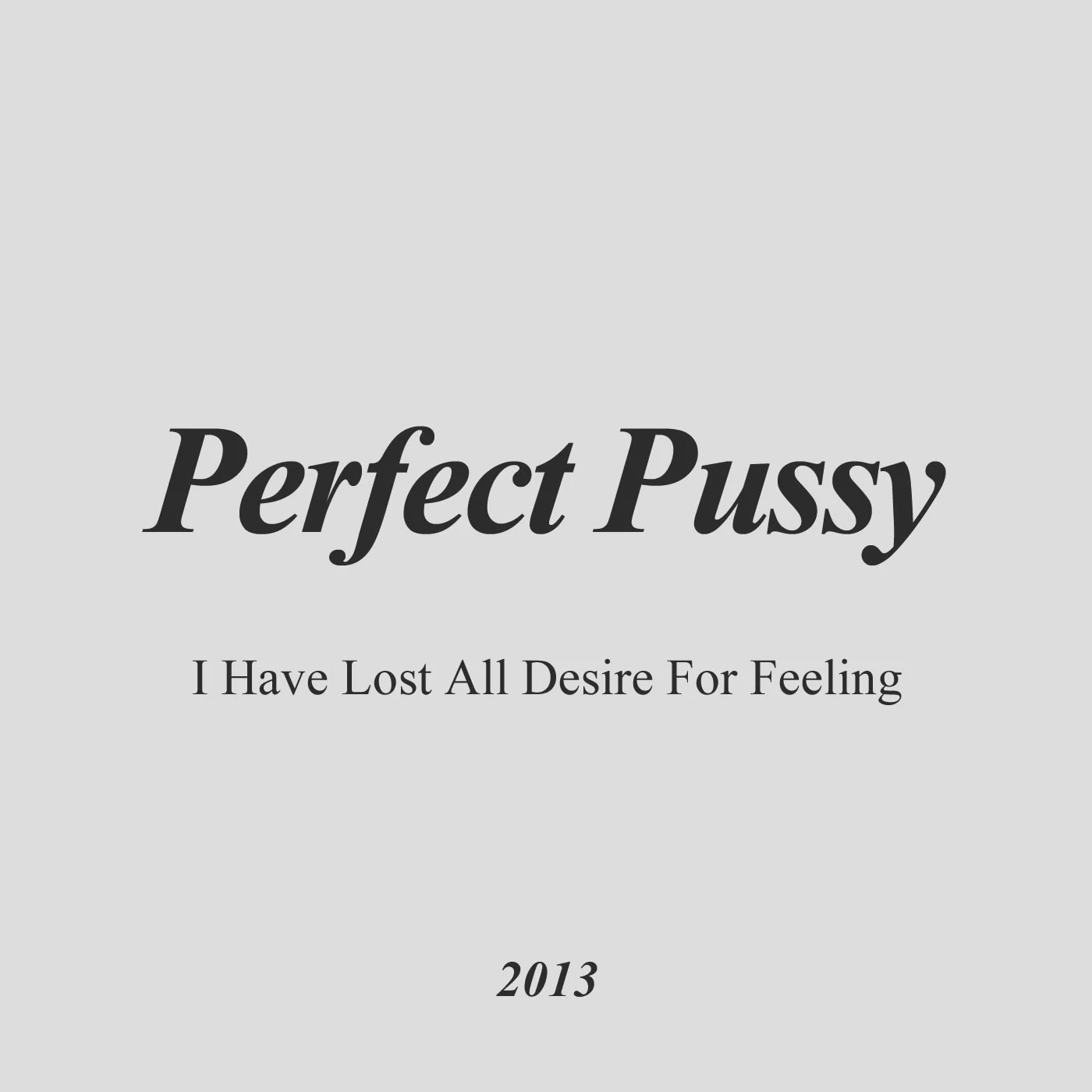 Perfect Pussy