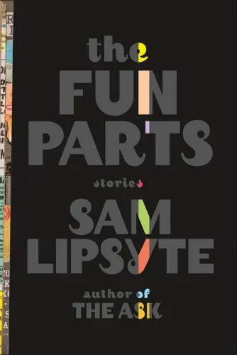 the-fun-parts-sam-lipsyte-cover-030413-marg.jpg