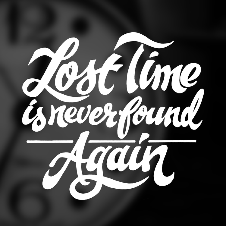 Lost Time is Never Found Again — John Suder
