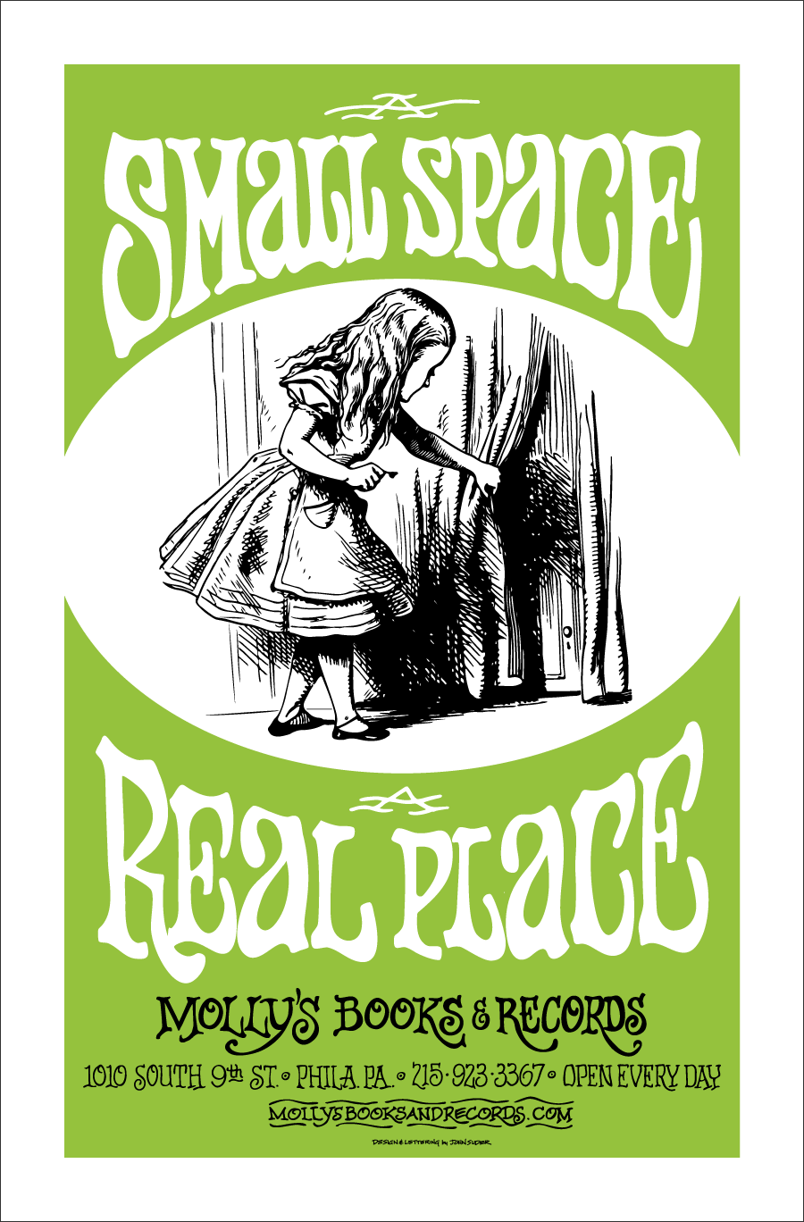 A poster designed for Molly’s Books, a small independent book store in the Italian Market section fo Philadelphia. The client was very specific about the ‘Alice in Wonderland’ imagery, but really liked some of the 60’s-era style lettering I’m known for. 12.5” x 19”, 2-color silkscreen. Client: Molly’s Books