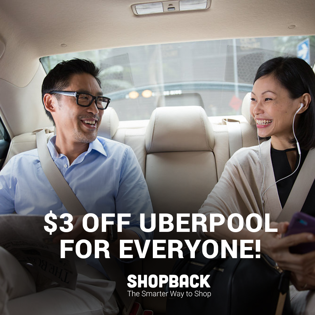 How to Save Money on Uber Rides - Get S$3 off UberPOOL Rides via ShopBack!