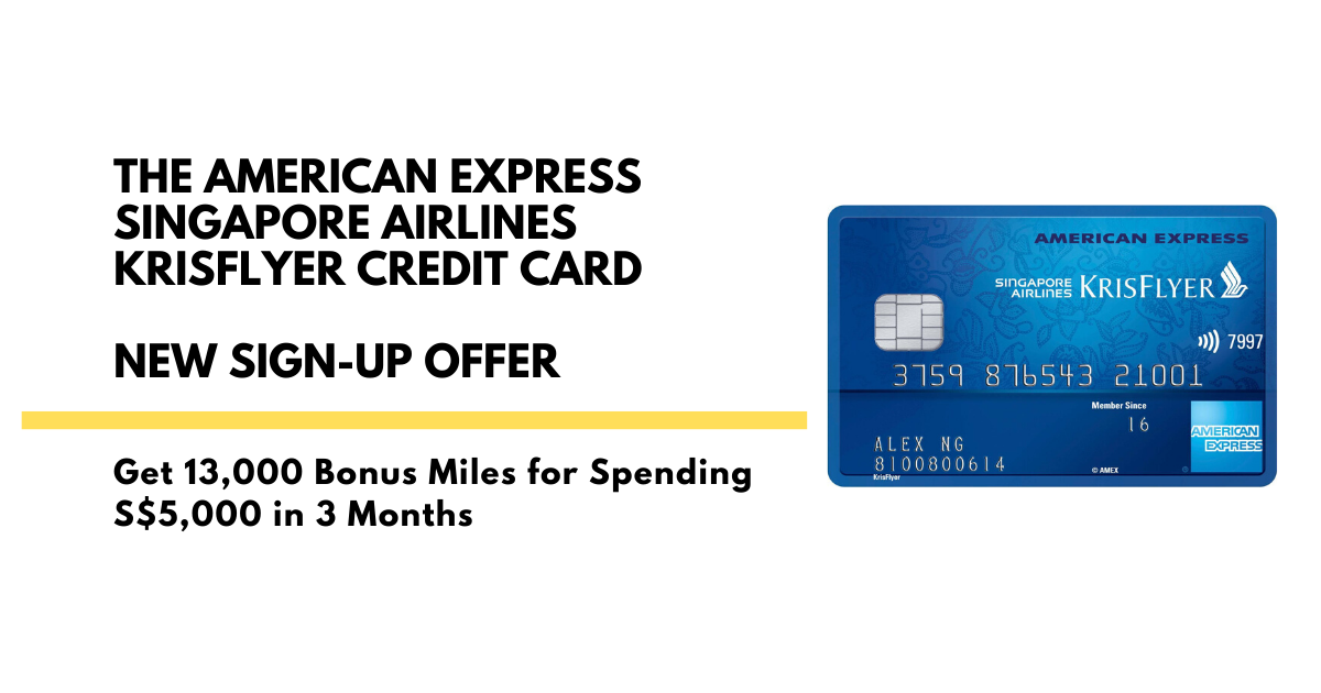 American Express Reduces Spend Bonus on The American Express Singapore Airlines KrisFlyer Credit Card - Spend S$5,000, Get 13,000 Bonus Miles (New Customer)