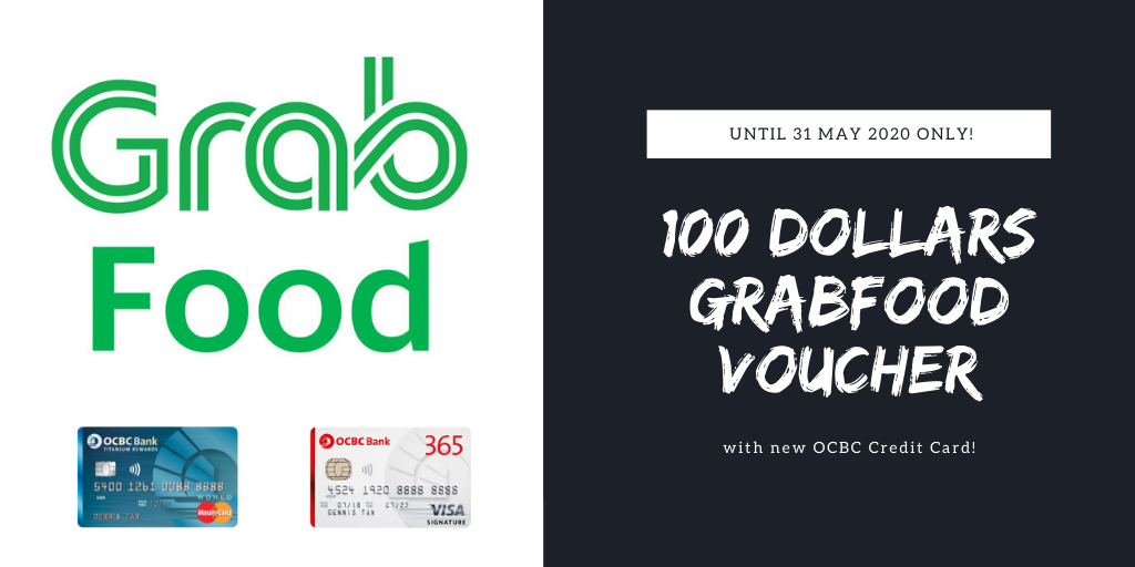 Get S$100 GrabFood Voucher (No Minimum Spend) with New OCBC Credit Card - Existing Customers get S$50 GrabFood Voucher with Minimum Spend