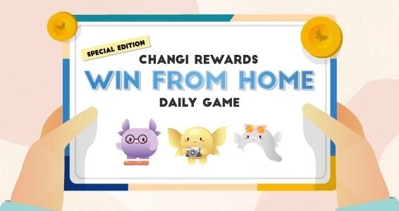 Changi Rewards Win From Home Daily Game (No Spend Required, Win Points and Vouchers!) - Win 10,000 Points (Worth S$100) each Week!