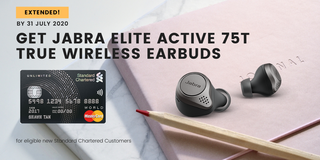 Get Free Jabra Elite Active 75t True Wireless Earbuds (Worth S$318) with Standard Chartered Card Sign-up - New Customers Only (by 31 July 2020)