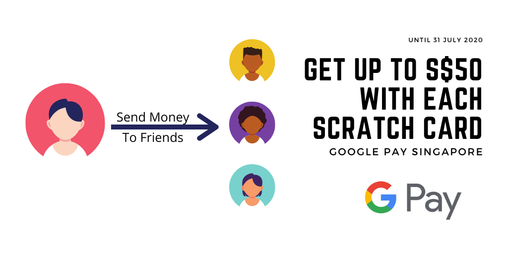 Get up to S$50 Cash Reward (Via Scratch Card) With Each Qualifying Payment on Google Pay (S$10 Minimum) - Earn Unlimited S$5 Referral Credits