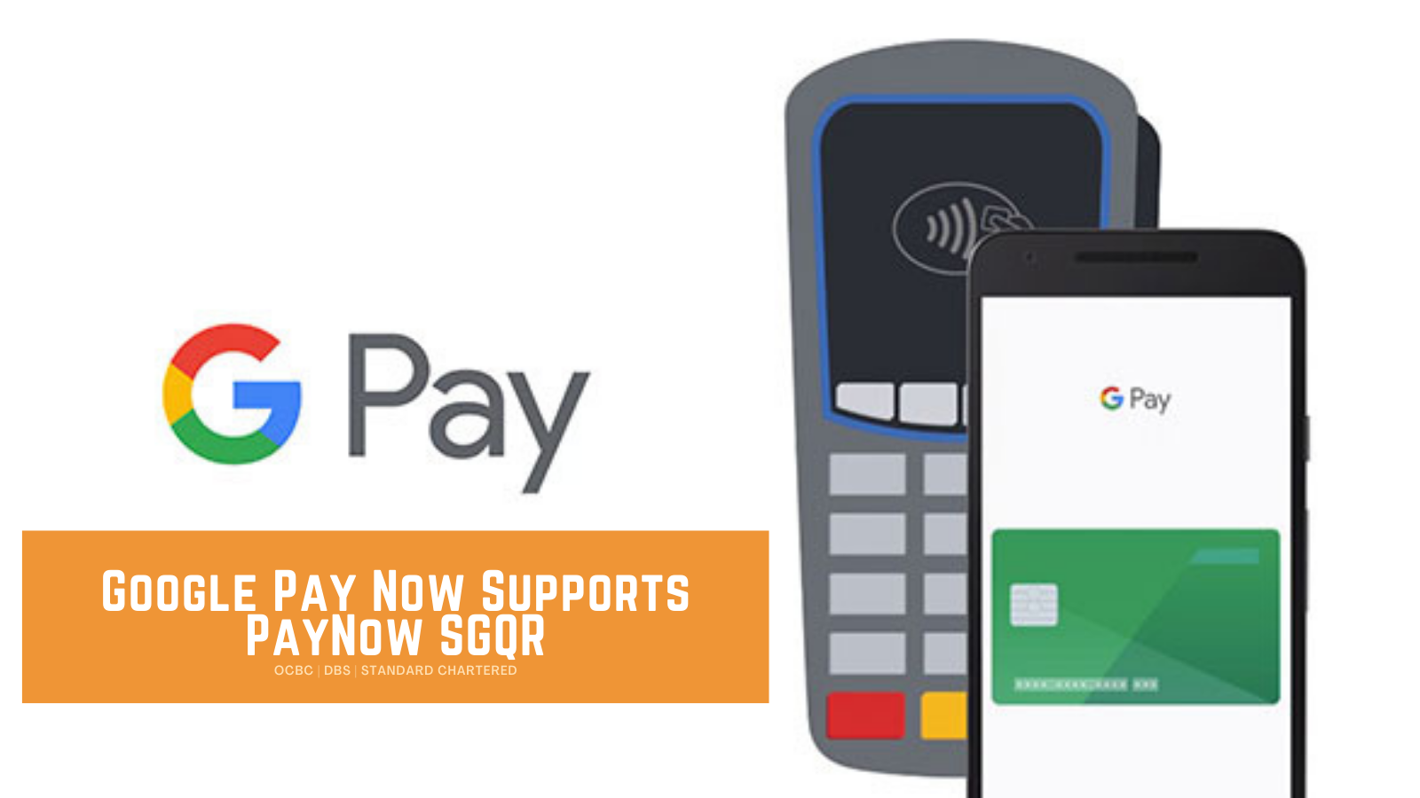 Google Pay Singapore Now Supports Standard Chartered Accounts and PayNow SGQR (at Participating Merchants - Earn up to S$50 Each Week!)
