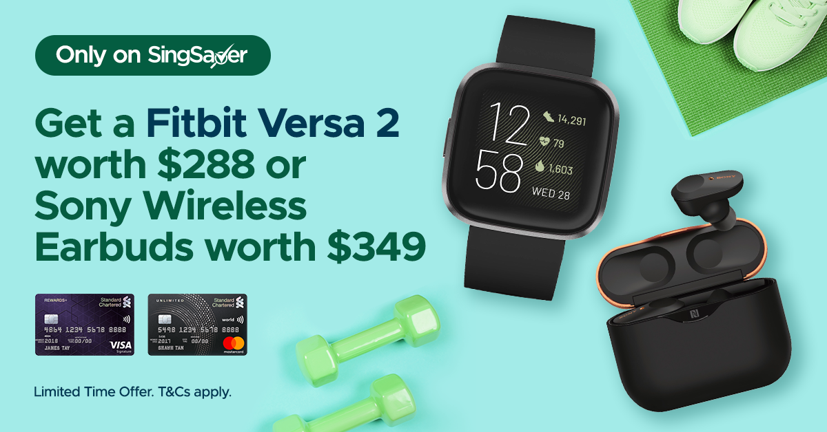Get Fitbit Versa 2 or Sony WF-1000XM3 Wireless Noise Cancelling Headphones with Standard Chartered Credit Card - Apply by 28 February 2021 (New Customers Only)