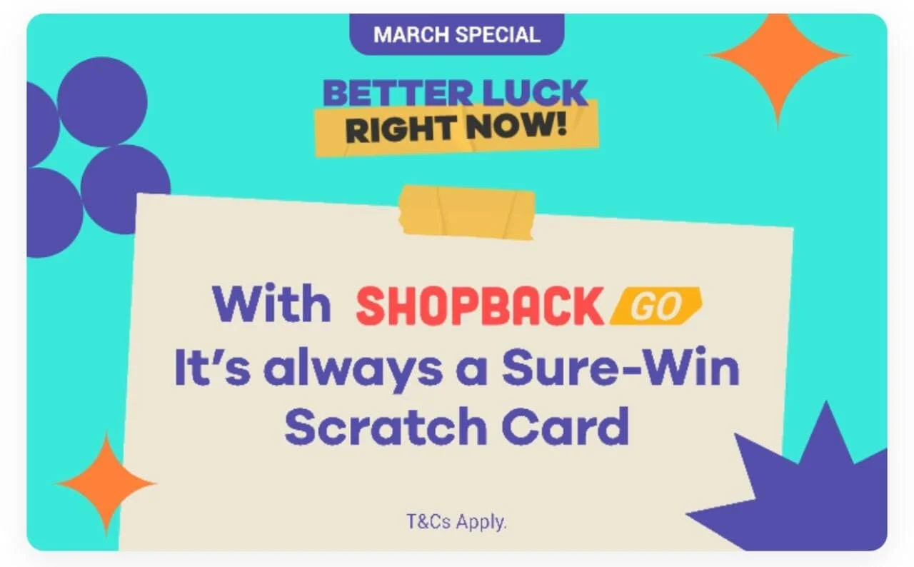 Get Sure-win Scratch Cards (worth up to S$100!) and Cashback on ShopBack GO When You Spend in-Store or Buy Online Deals 