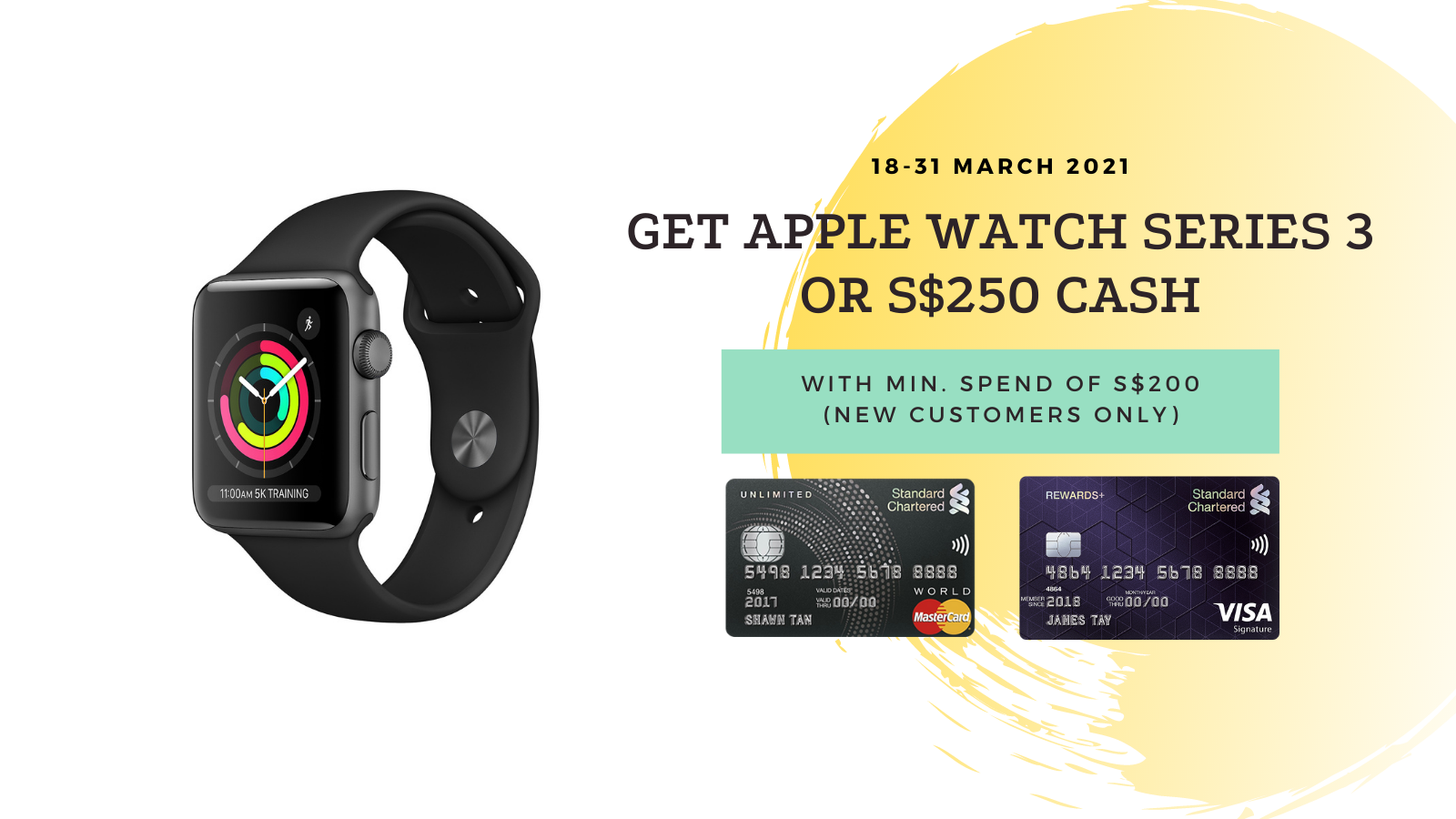 Get Apple Watch Series 3 or S$250 Cash with S$200 Spend for New Standard Chartered Credit Card Customers (18-31 March 2021)