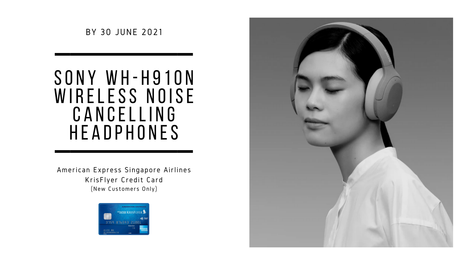 Get Sony WH-H910N Wireless Noise Cancelling Headphones (worth S$399) with American Express Singapore Airlines KrisFlyer Credit Card - New Customers (by 30 June 2021)