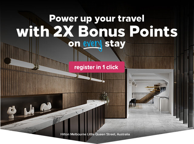 Double Hilton Points with Power Up Global Promotion - 7 September to 31 December 2021 (Register Now!)