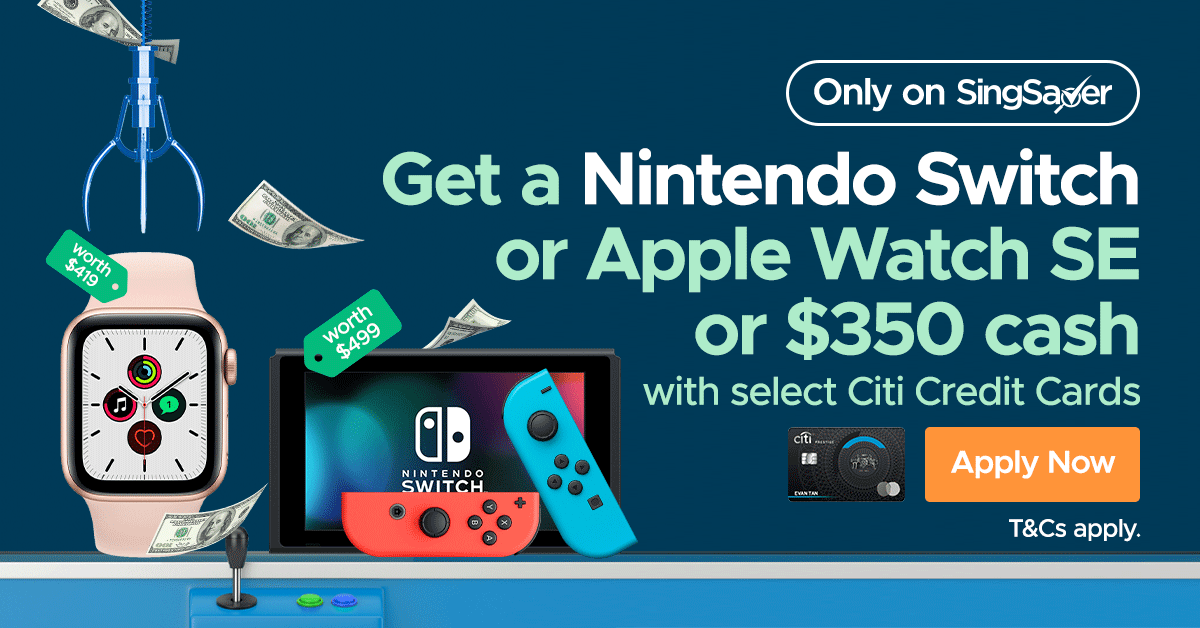 Get Nintendo Switch, Apple Watch SE, or S$350 Cash with Citi Credit Card (Min. Spend S$500) - New Customers (1-15 September 2021)