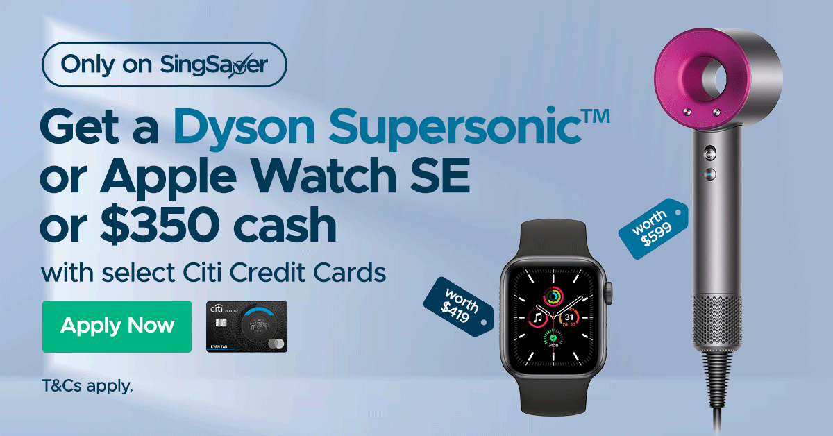 Get Dyson Supersonic Hairdryer, Apple Watch SE, or S$350 Cash with Citi Credit Card - New Customers (1-17 October 2021)