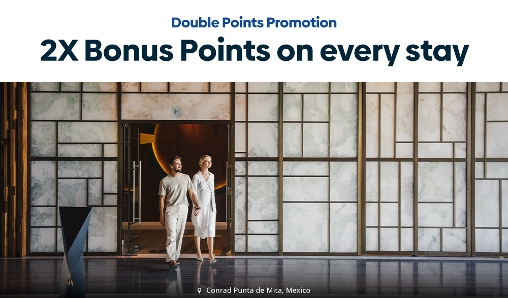 Hilton Honors Global Promotion: Earn Double Points (2X) on Eligible Stays between 2 May to 2 September 2024 - Registration Now Open!