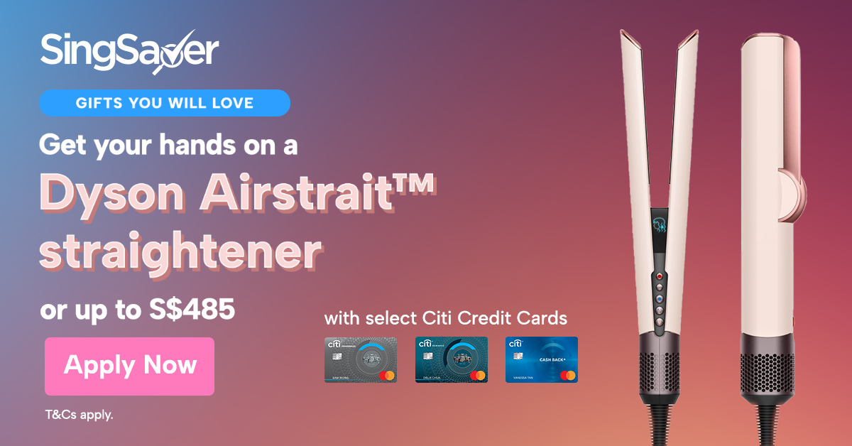 Get S$450 Cash Reward, Dyson Airstrait, or Ergotune Joobie with Citi Credit Card – New Customers Only (Apply by 30 June 2025)