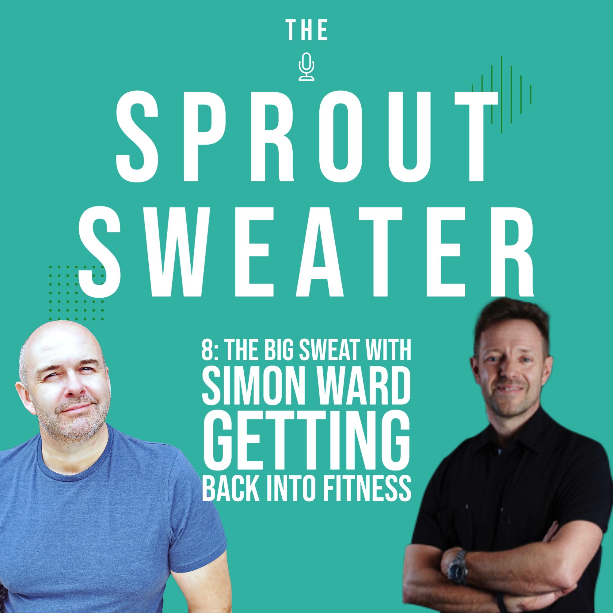 Getting Back into Fitness - Simon Ward, High Performance Human Coach