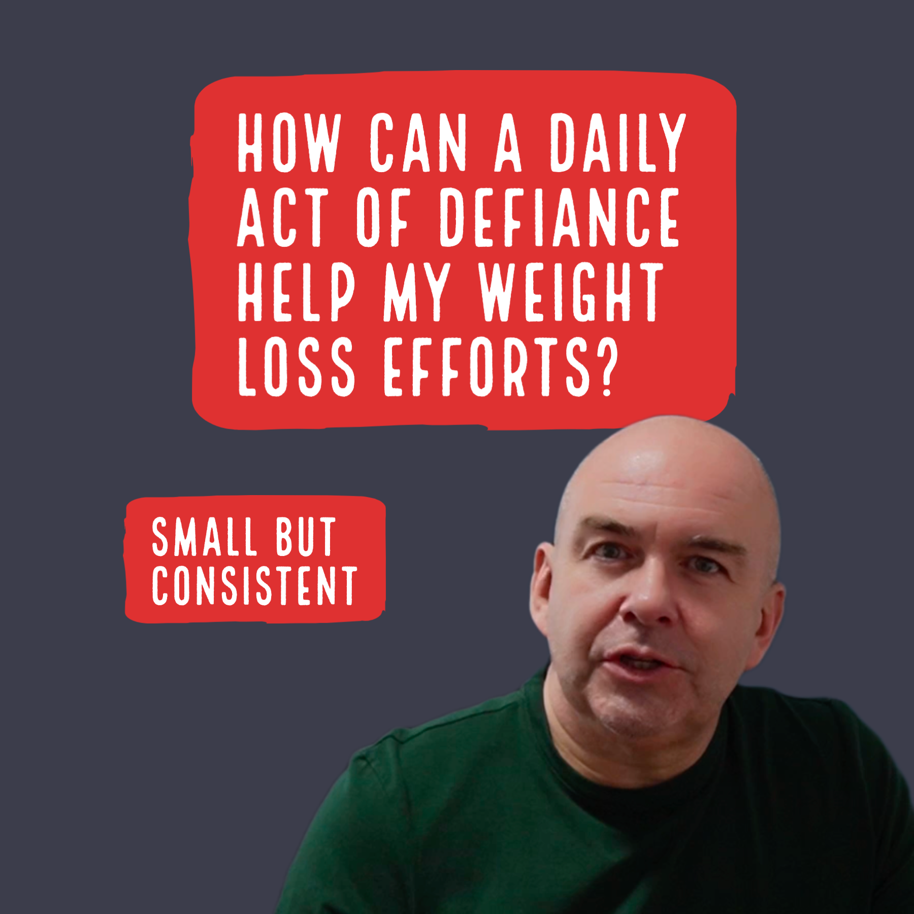 How Can A Daily Act of Defiance Help With my Weight Loss?
