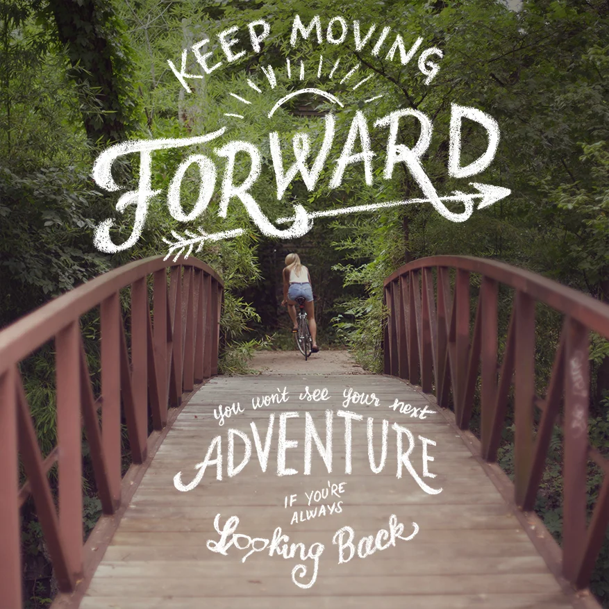 keep moving forward.jpg