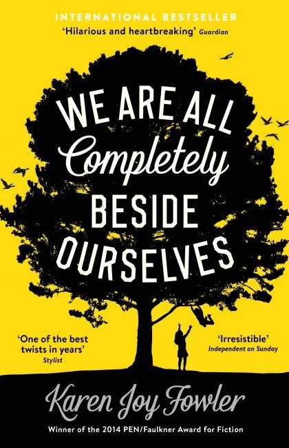 Karen Joy Fowler's "We Are All Completely Beside Ourselves"
