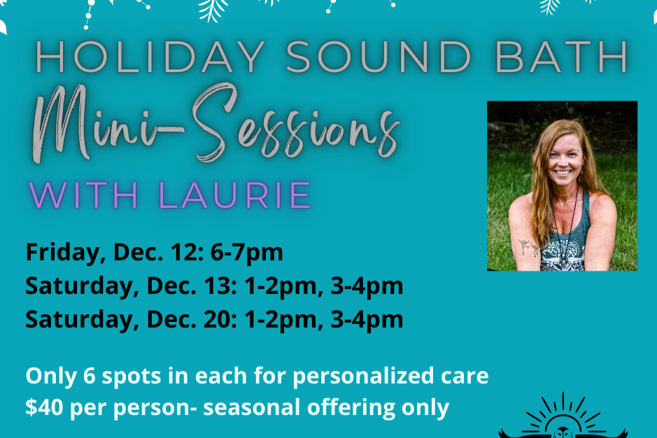 Holiday Sound Bath Mini Sessions- Dec.