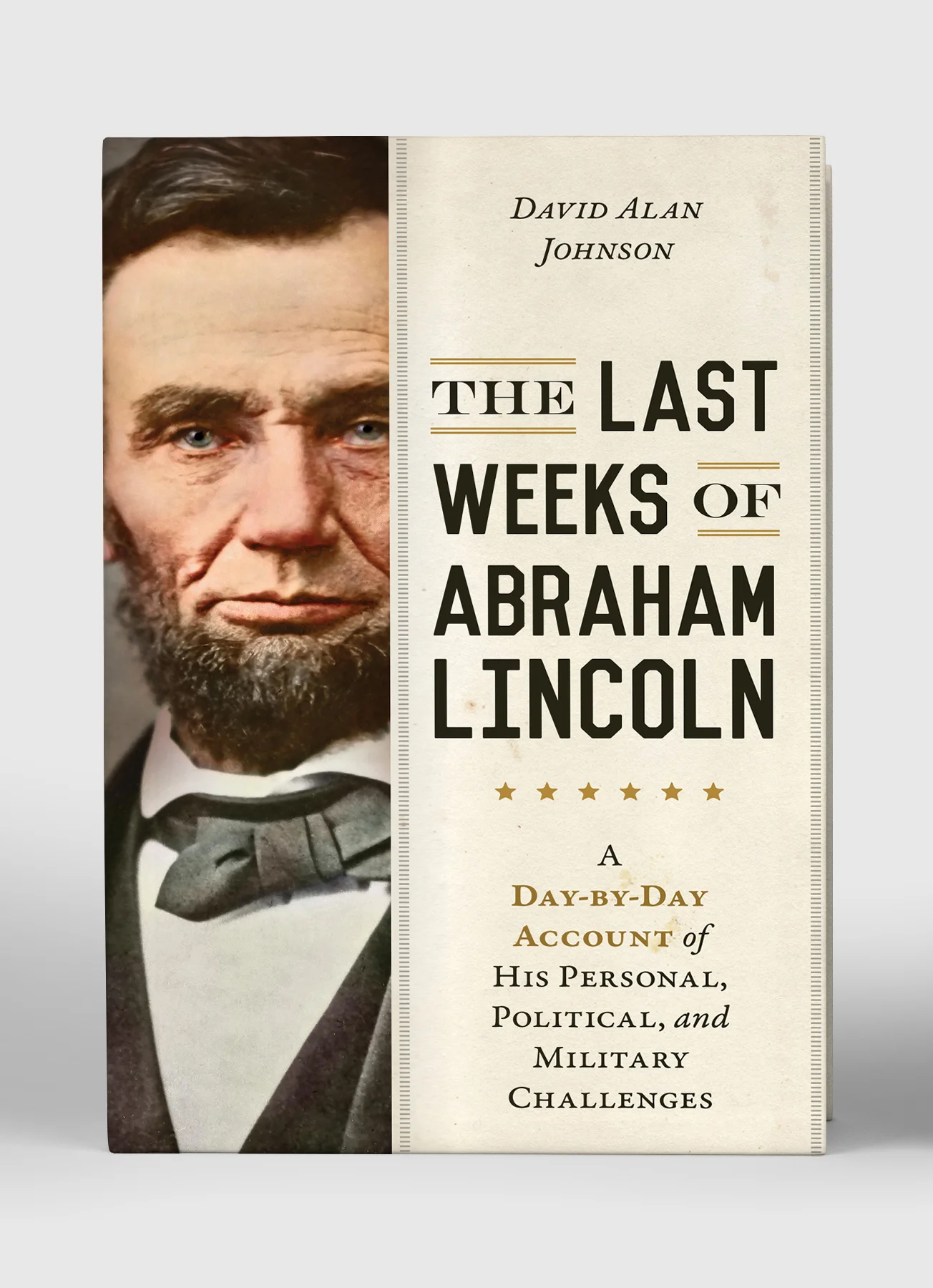 The Last Weeks of Abraham Lincoln