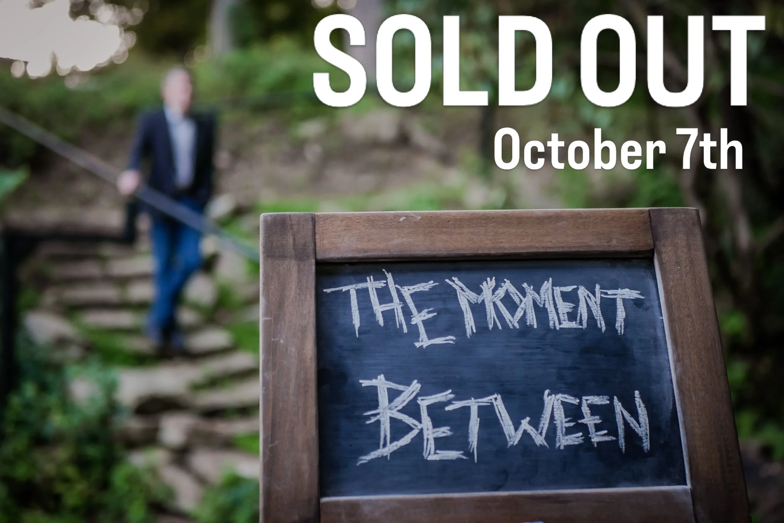 SOLD OUT &mdash; OCTOBER 7

Tomorrow night&rsquo;s performance of The Moment Between is officially sold out.

Thank you to everyone who has purchased tickets and helped fill another night at The Glen Speakeasy.

Three performances remain:
October 14
