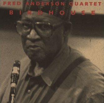 the-fred-anderson-quartet-birdhouse-Cover-Art.jpeg