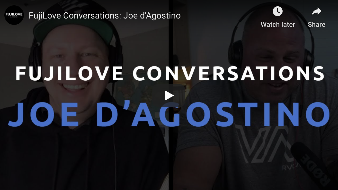 FUJILOVE CONVERSATIONS - Joe D'agostino