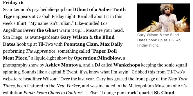The San Diego Reader was kind enough to spotlight the evening, which featured performances by Gary Wilson, Max Daily, and Poontang Clam