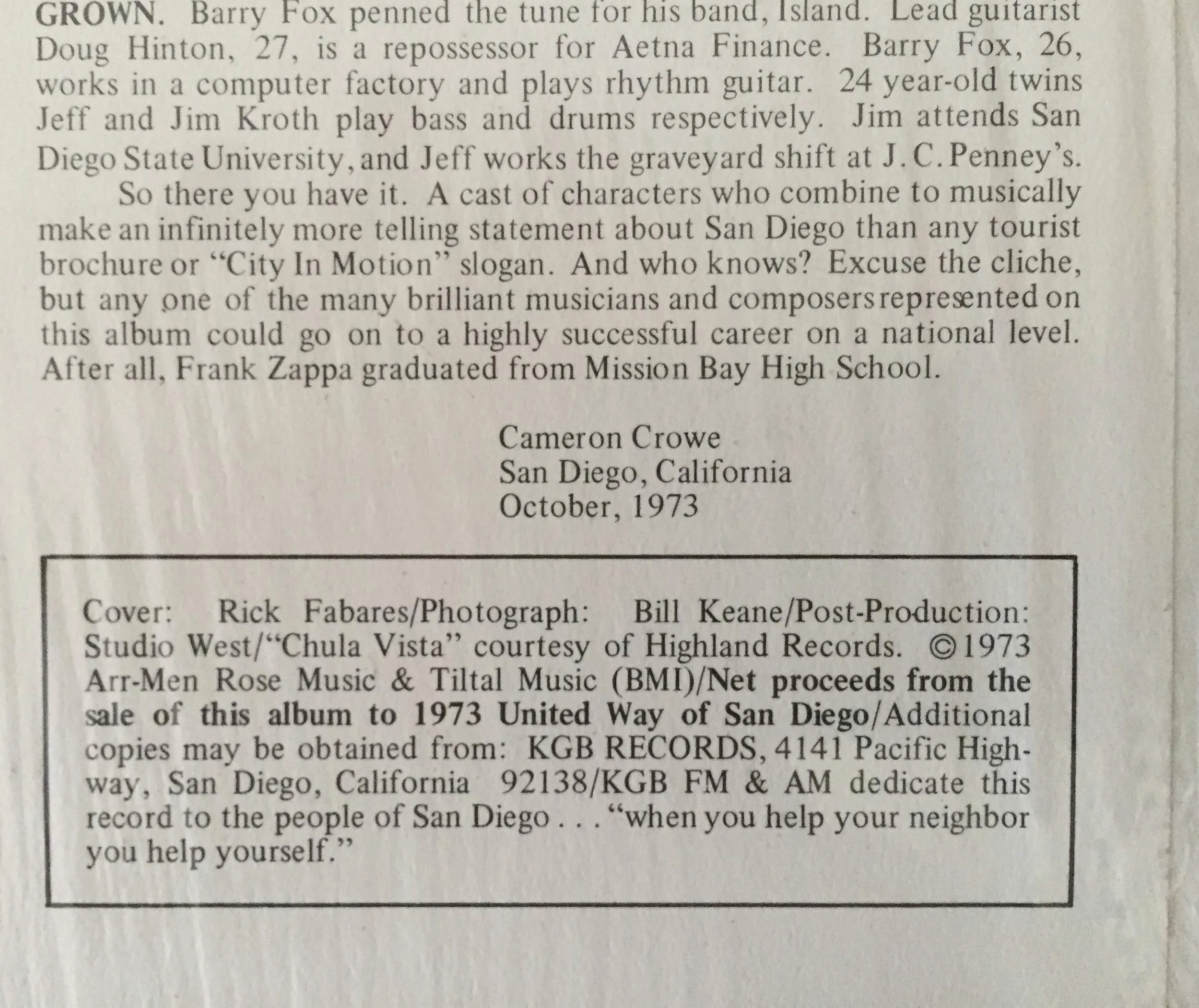 In an unexpected twist of fate, the biggest name to emerge from the Home Grown series was not a band, but rather the author of the liner notes for the first two LPs, Hollywood giant Cameron Crowe