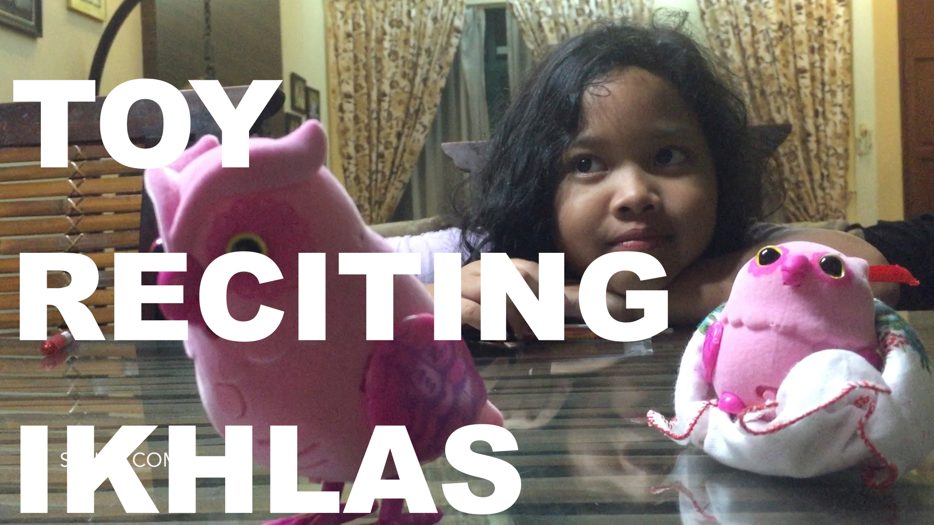Toy Reciting Ikhlas