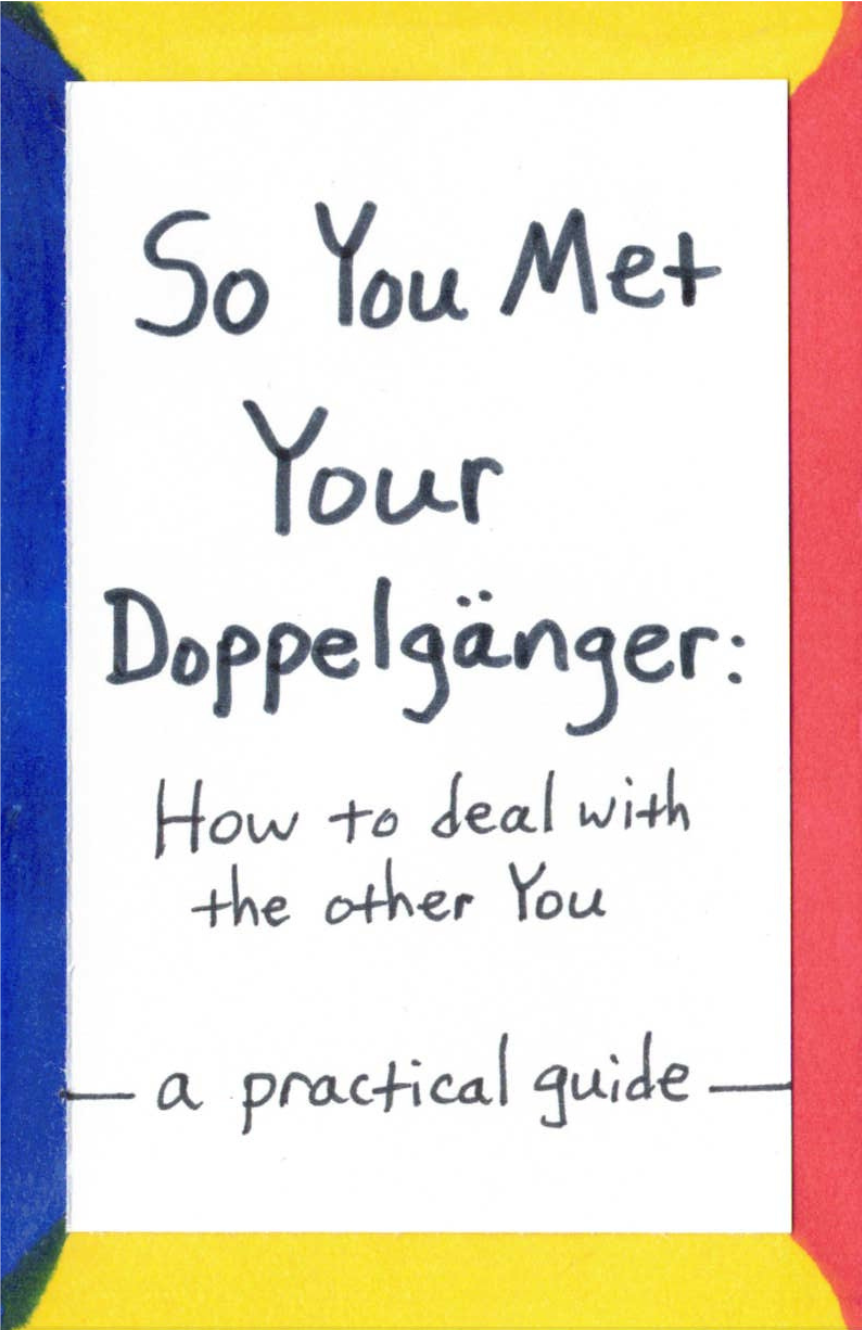 "So You Met Your Doppelgänger" by Kali Kambouroglos