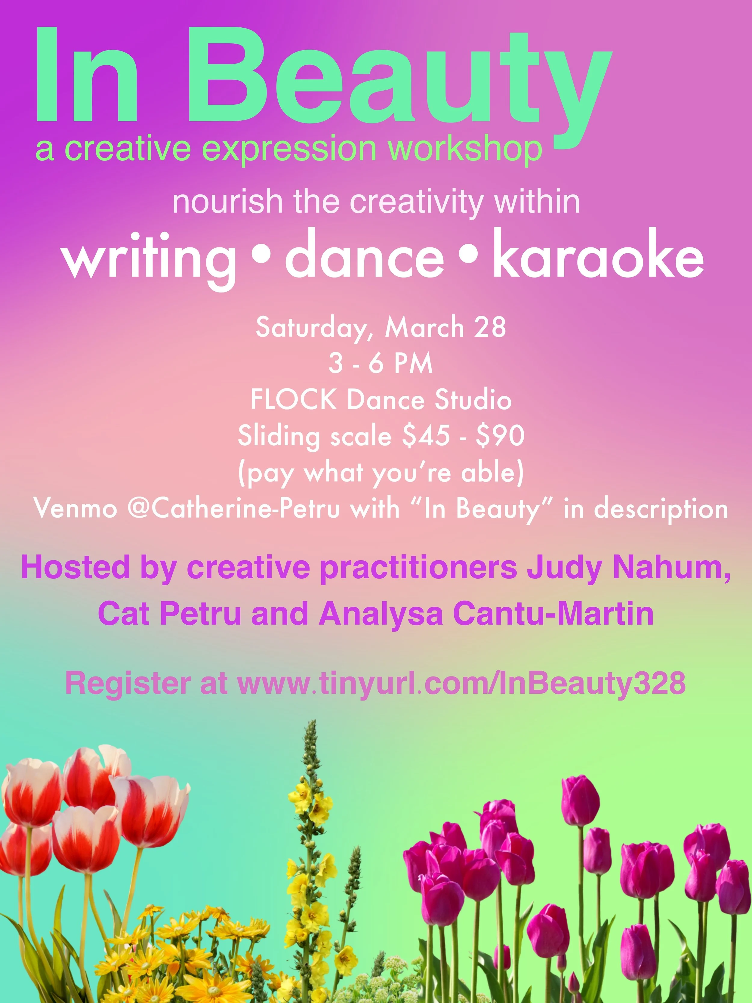 In Beauty: a creative expression workshop w/Judy Nahum, Cat Petru and Analysa Cantu-Martin