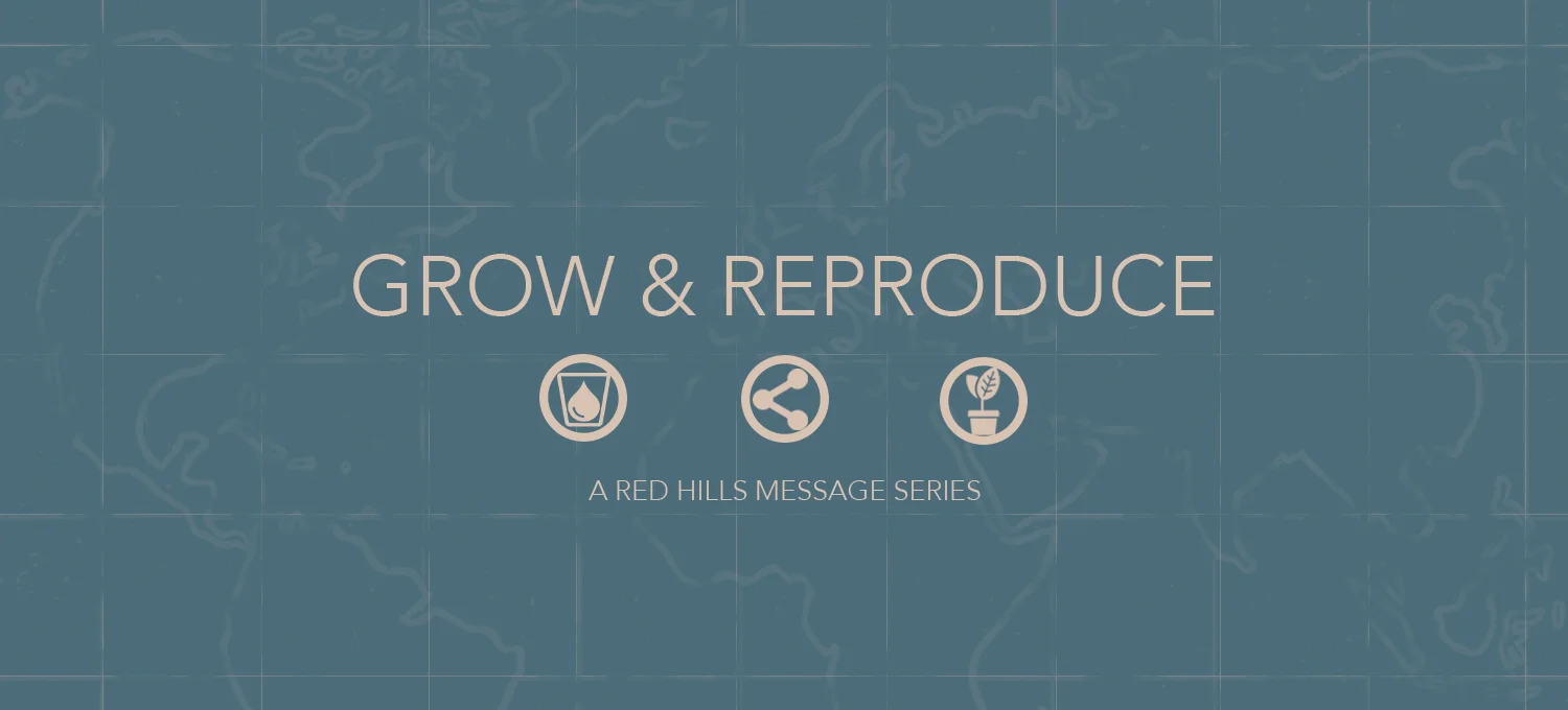 Grow & Reproduce - Week 1