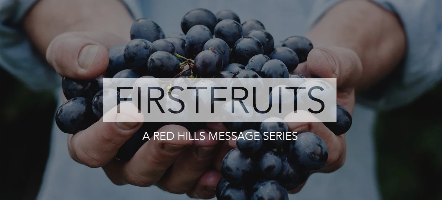 Firstfruits - Week 2