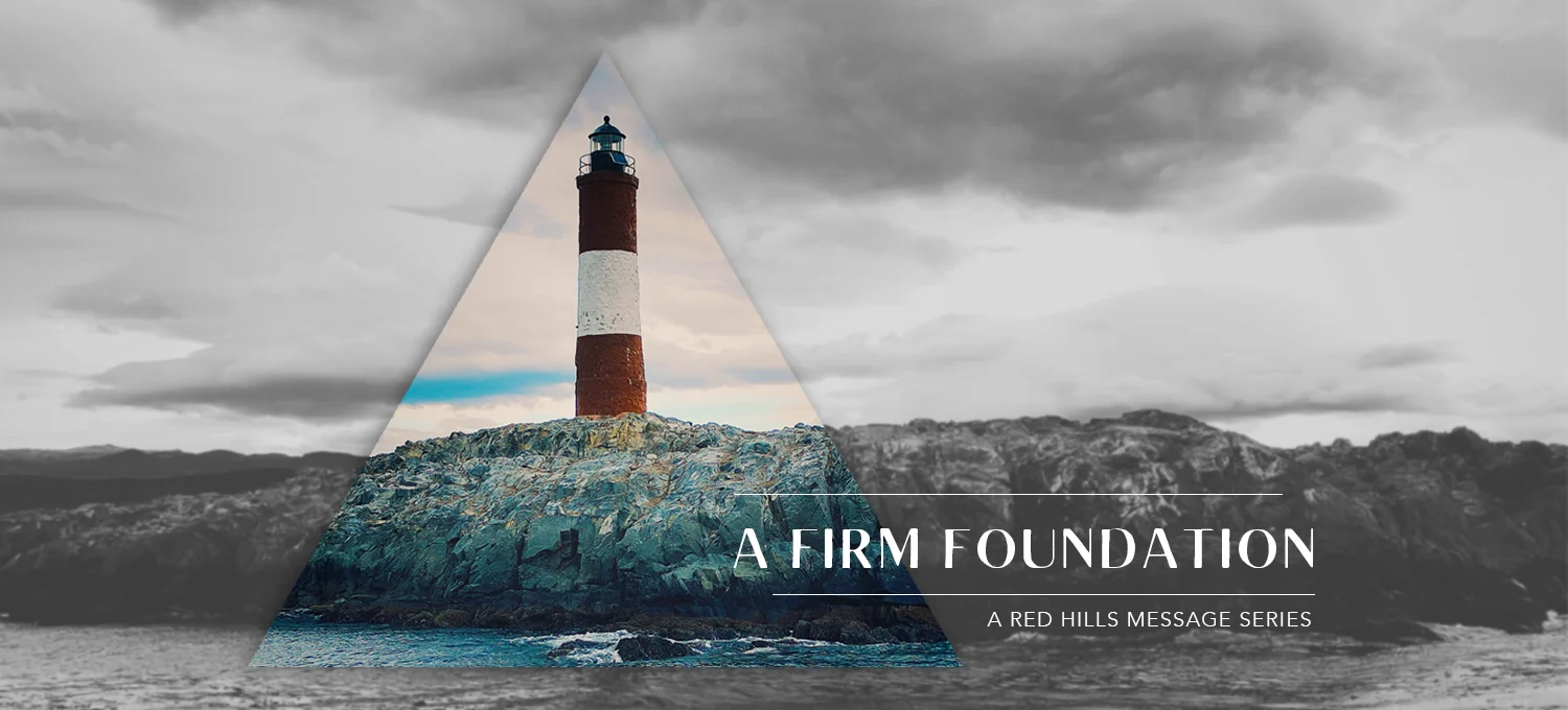 A Firm Foundation - Week 3