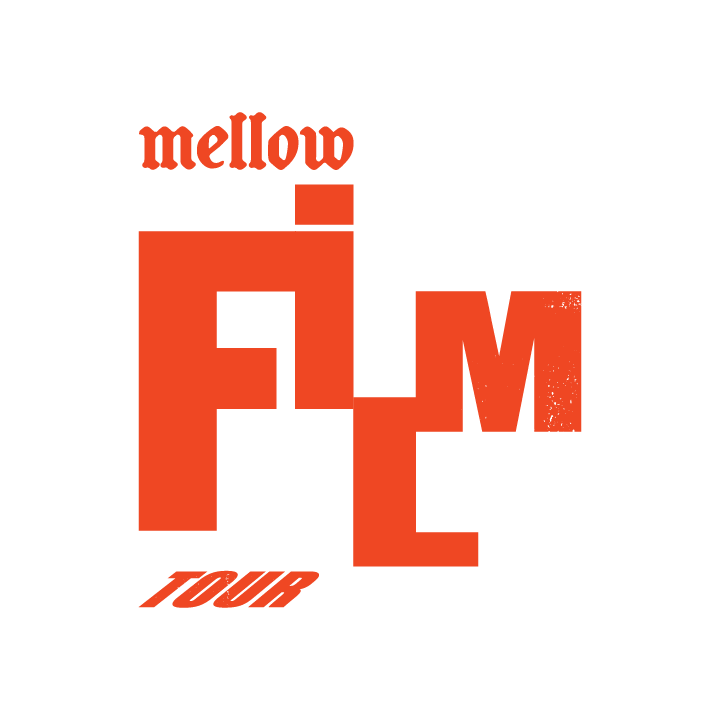 Mellow Film Tour