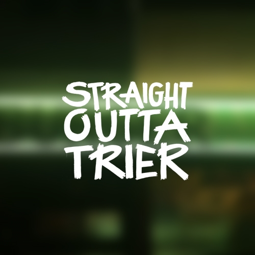 Straight Outta Trier - Burgeramt Trier