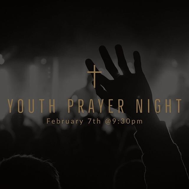 We will be having prayer night on February 7th, hope to see you there!!