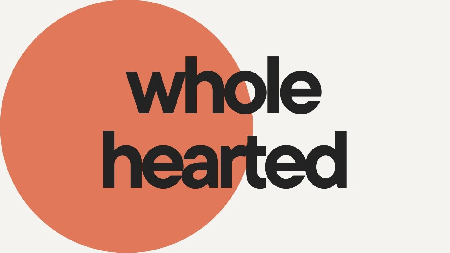 Wholehearted Sermon Series