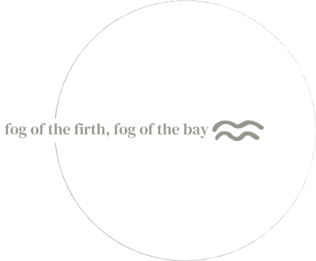 Fog of the Firth, Fog of the Bay