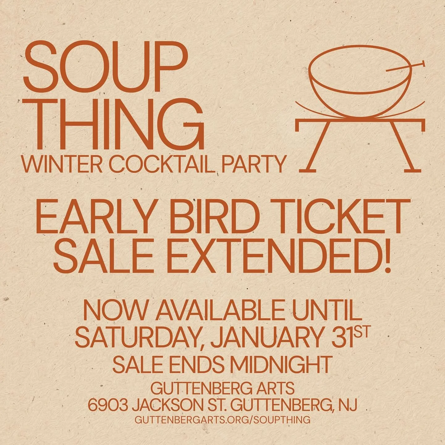 Dear Friends and Supporters of Guttenberg Arts

Early Bird tickets, for Soup Thing, have been extended through the end of the week!

Get yours while the special is on and join us for a cozy, community-centered night of soup, art, and music.  Join us 